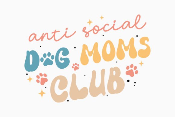 Anti Social Dog Moms Club Retro Mothers