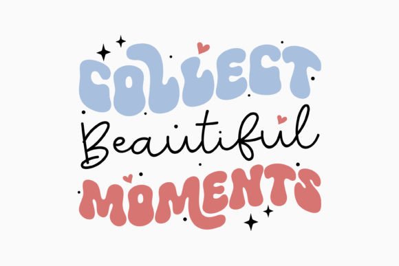 Collect Beautiful Retro Motivational SVG