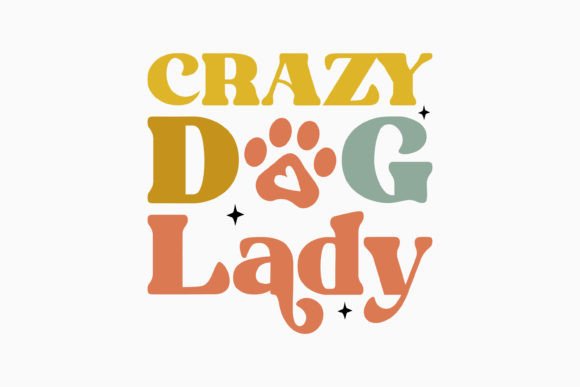 Crazy Dog Lady Retro Dog Quote SVG