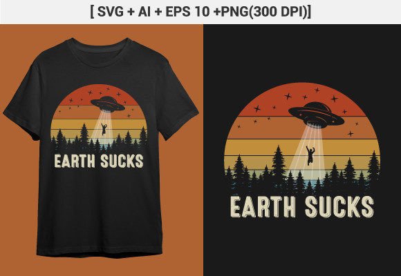 Earth Sucks. Alien T-Shirt Retro SVG