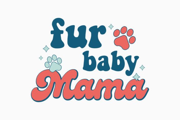 Fur Baby Mama Retro Dog Quote Svg Design