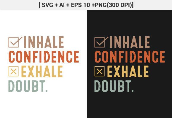 Inhale Confidence, Exhale Doubt SVG