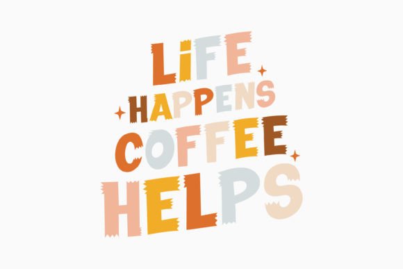 Life Happens Retro Coffee Quote SVG