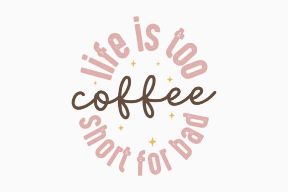 Life is Too Short for Retro Coffee SVG