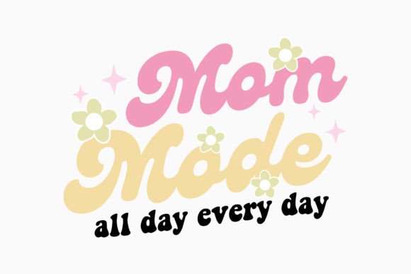 Mom Mode Retro Mothers Day Quotes Svg