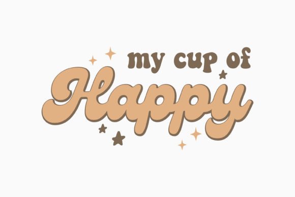My Cup of Happy Retro Coffee SVG Design