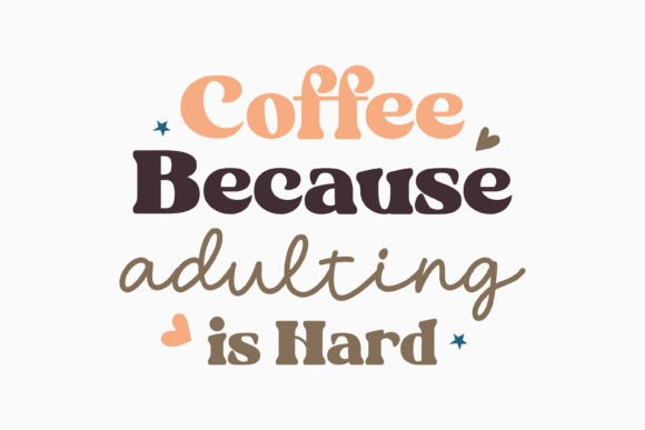 Retro Coffee SVG Coffee Because Adulting