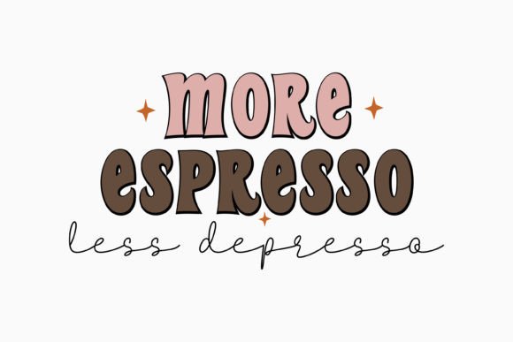 Retro Coffee SVG More Espresso Less