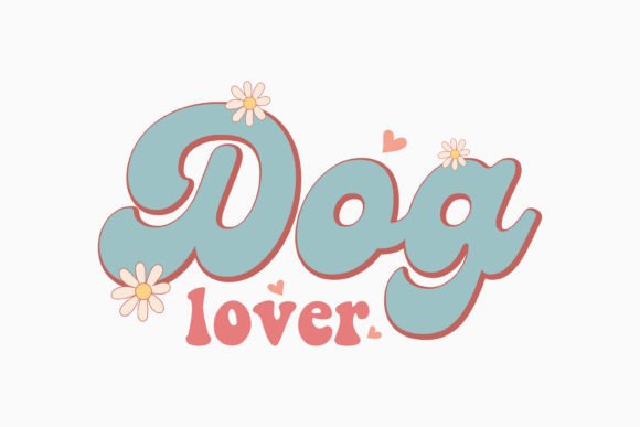 Retro Dog Quote Dog Lover
