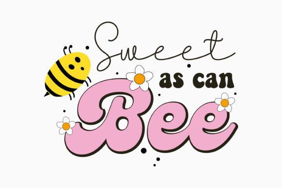 Sweet As Can Bee Retro Bee Quotes SVG