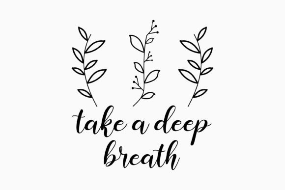 Take a Deep Breath Mental Health Svg