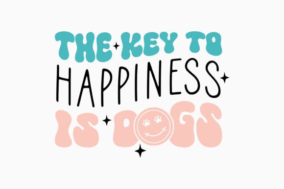 The Key to Happiness is Dogs