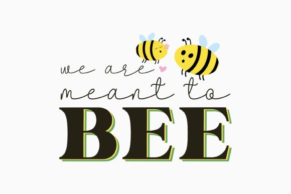 We Are Meant to Bee Retro Bee Quotes SVG