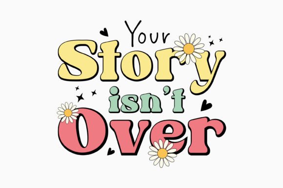 Your Story Isn't Over: A Designer's Review